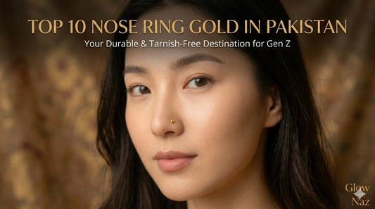 The Ultimate Guide to the Top 10 Nose Ring Gold Styles in Pakistan