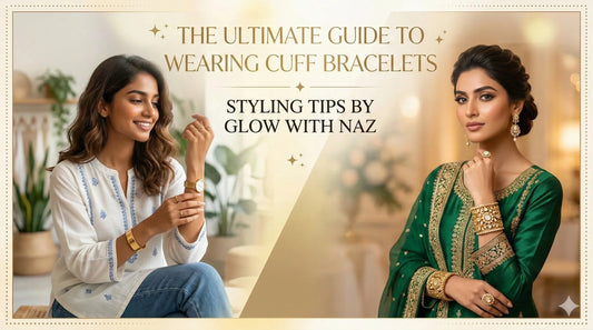 The Ultimate Guide to Wearing Cuff Bracelets: Styling Tips by Glow with Naz - Glow With Naz