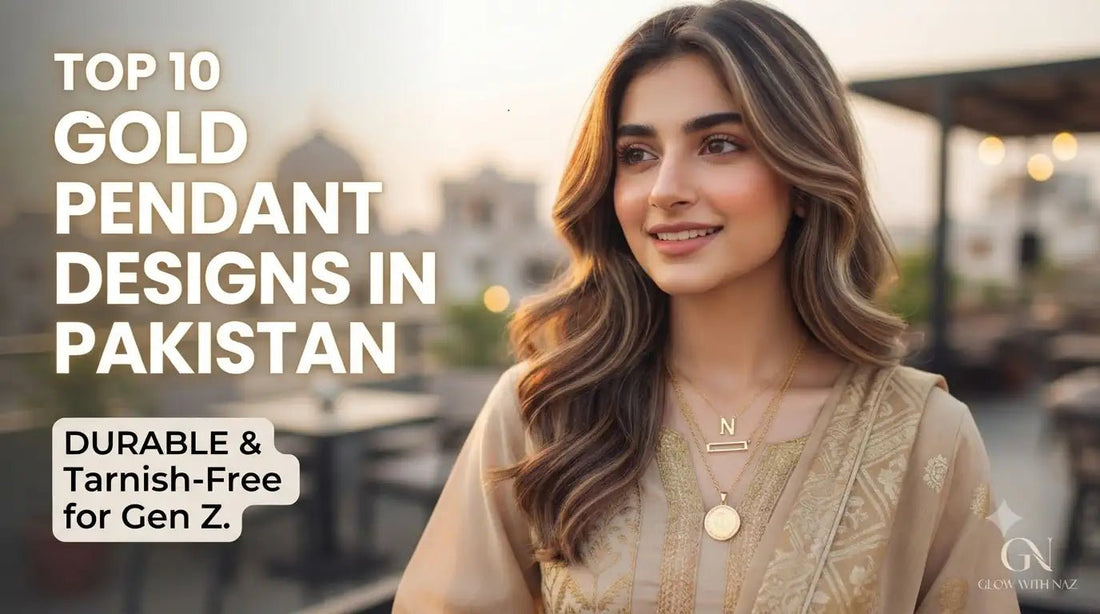 Top 10 Gold Pendant Designs in Pakistan: Elevate Your Everyday Style - Glow With Naz