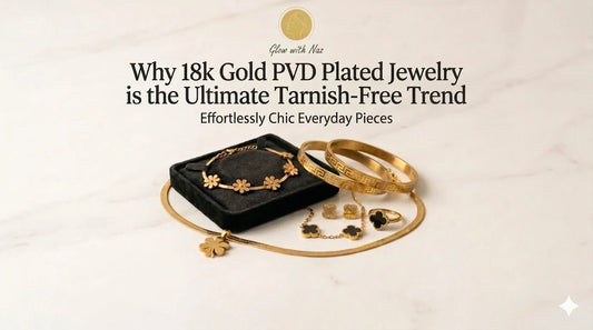 Why Stainless Steel Jewelry is Replacing Gold for Daily Wear in Pakistan - Glow With Naz